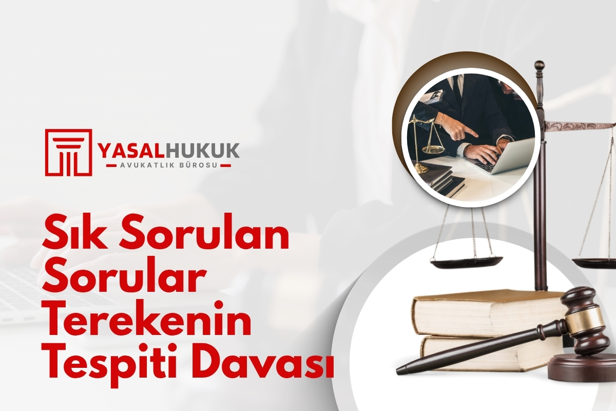 Sık Sorulan Sorular - Terekenin Tespiti Davası
