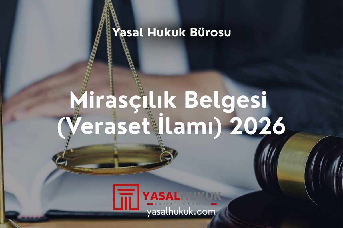 Mirasçılık Belgesi (Veraset İlamı) 2026